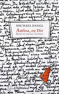 Anfisa, zu Dir - Michael Dangl - ebook