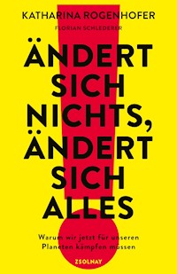 Ändert sich nichts, ändert sich alles - Katharina Rogenhofer - ebook
