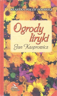 Ogrody liryki - Jan Kasprowicz - ebook