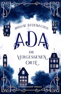 Ada (Band 2): Die vergessenen Orte - Miriam Rademacher - ebook