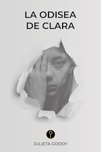 La odisea de Clara - Julieta Godoy - ebook
