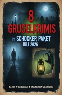 8 Gruselkrimis im Schocker Paket Juli 2026 - W. A. Hary - ebook