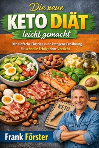 Die neue Keto Diät leicht gemacht - Frank Forster - ebook