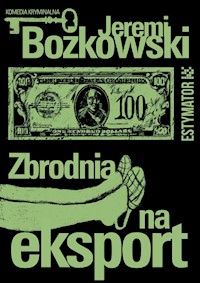 Zbrodnia na eksport - Jeremi Bożkowski - ebook + audiobook