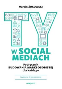 Podręcznik budowania marki osobistej dla każdego - Marcin Żukowski - książka