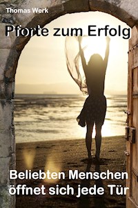 Pforte zum Erfolg - Thomas Werk - ebook