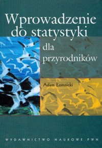 Wprowadzenie do statystyki dla przyrodników - Łomnicki Adam - książka