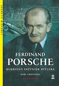 Ferdinand Porsche Ulubiony inżynier Hitlera - Karl Ludvigsen - książka