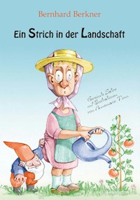 Ein Strich in der Landschaft - Bernhard Berkner - ebook