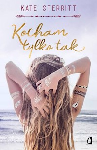 Kocham tylko tak - Kate Sterritt - ebook + audiobook + książka