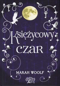 Księżycowy czar. Saga księżycowa. Tom 2 - Marah Woolf - książka