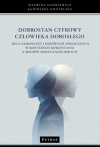 Dobrostan cyfrowy człowieka dorosłego - Agnieszka Knutelska, Malwina Dankiewicz - książka