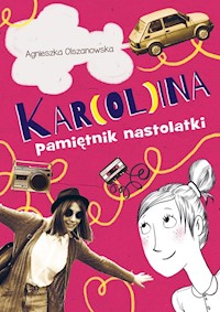 Kar(ol)ina Pamiętnik nastolatki - Agnieszka Olszanowska - książka