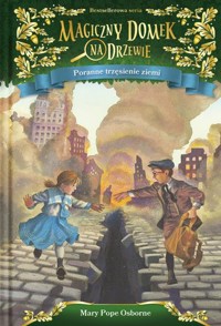 Poranne trzęsienie ziemi. Seria Magiczny domek na drzewie. Część 24 - Mary Pope Osborne - książka
