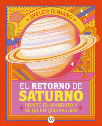 El retorno de saturno - Ayelen Romano - ebook