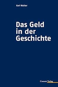 Das Geld in der Geschichte - Karl Walker - ebook