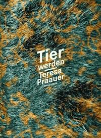 Tier werden - Teresa Präauer - ebook