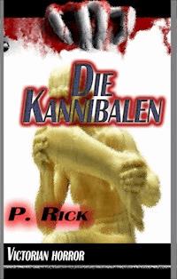 Die Kannibalen - Pat. Rick - ebook