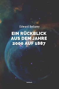 Ein Rückblick aus dem Jahre 2000 auf 1887 - Bellamy Edward - ebook
