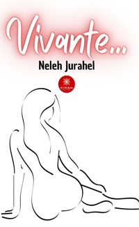 Vivante… - Neleh Jurahel - ebook