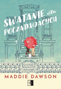 Swatanie dla początkujących - Dawson Maddie - ebook + książka