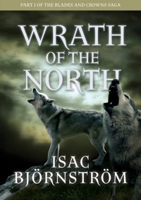 Wrath of the North - Isac Björnström - ebook