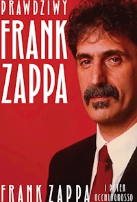Prawdziwy Frank Zappa - Zappa Frank, Occhiogrosso Peter - książka