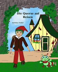 Die Querxe auf Reisen - Kristine Truhel - ebook