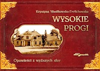 Wysokie Progi Opowieści z wyższych sfer - Wasilkowska-Frelichowska Krystyna - książka