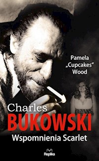 CHARLES BUKOWSKI Wspomnienia Scarlet - Pamela Wood - książka