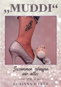Muddi Teil 4 - Corinna Weber - ebook