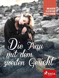 Die Frau mit dem zweiten Gesicht - Marie Louise Fischer - ebook