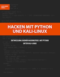 Hacken mit Python und Kali-Linux - Alicia Noors - ebook