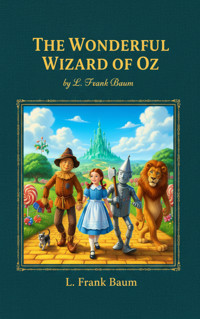 The Wonderful Wizard of Oz - L. Frank Baum - ebook + audiobook