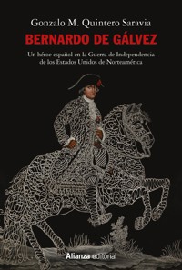 Bernardo de Gálvez - Gonzalo M. Quintero Saravia - ebook