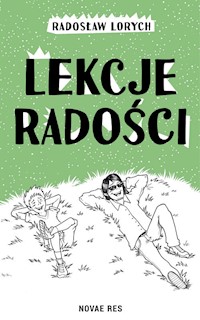 Lekcje radości - Radosław Lorych - ebook + książka