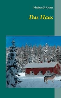 Das Haus - Madison S. Archer - ebook