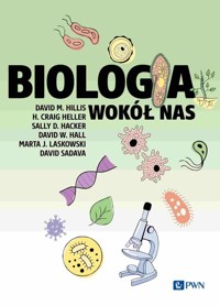 Biologia wokół nas - Hacker Sally D., Heller H. Craig, Sadava David, Laskowski Marta J., Hall David W., Hillis David M. - książka