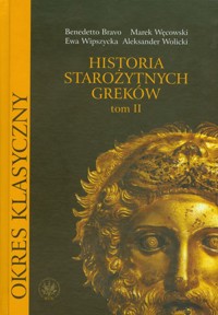 Historia starożytnych Greków Tom 2 - Bravo Benedetto, Węcowski Marek, Wipszycka Ewa, Wolicki Aleksander - książka