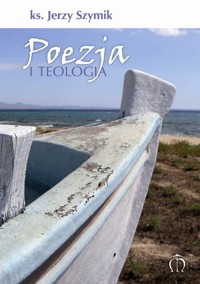 Poezja i teologia - Jerzy Szymik - książka