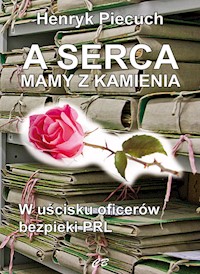 A serca mamy z kamienia - Piecuch Henryk - książka