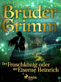 Der Froschkönig oder der Eiserne Heinrich - Brüder Grimm - ebook