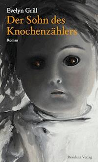 Der Sohn des Knochenzählers - Evelyn Grill - ebook