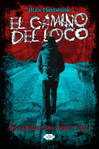 El Camino del Loco - Alex Mandarino - ebook