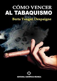 Cómo vencer al tabaquismo - Berta Tanguí Despaigne - ebook