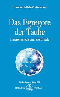 Das Egregore der Taube - Omraam Mikhaël Aïvanhov - ebook