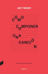 Cómo componer una canción - Jeff Tweedy - ebook