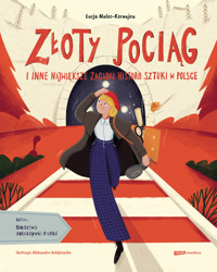Złoty pociąg i inne największe zagadki historii sztuki w Polsce - Malec-Kornajew Łucja - ebook + książka