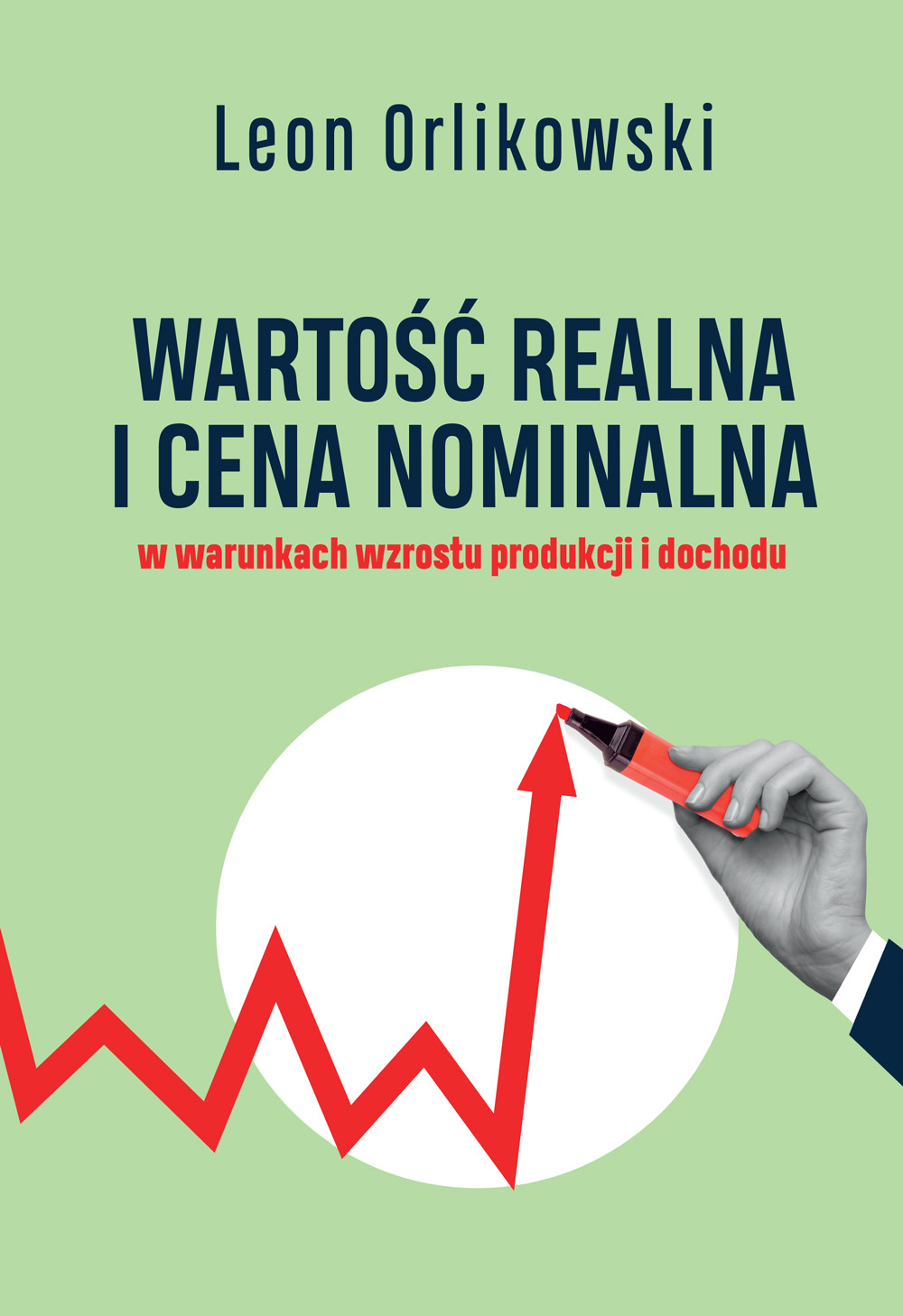 Wartość realna i cena nominalna w warunkach wzrostu produkcji i dochodu