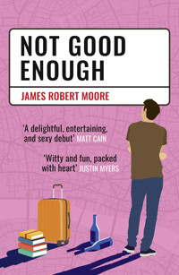 Not Good Enough - James Robert Moore - ebook